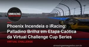 Phoenix Incendeia o iRacing: Palladino Brilha em Etapa Caótica da Virtual Challenge Cup Series