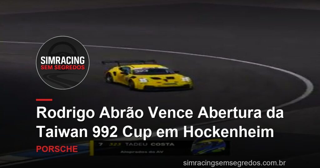 Rodrigo Abrão Vence Abertura da Taiwan 992 Cup em Hockenheim