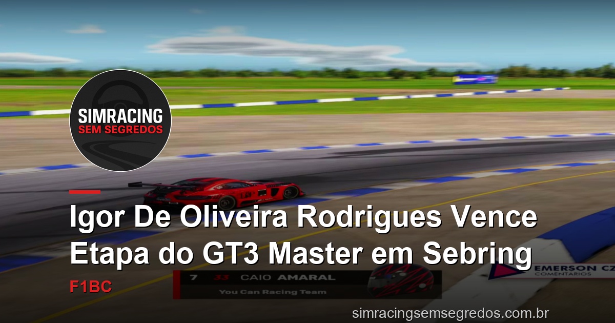 Igor De Oliveira Rodrigues Vence Etapa do GT3 Master em Sebring