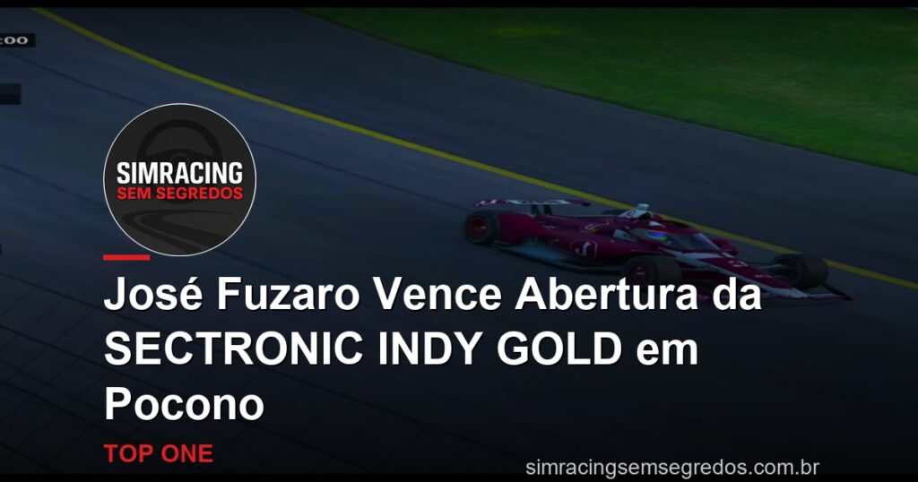 José Fuzaro Vence Abertura da SECTRONIC INDY GOLD em Pocono