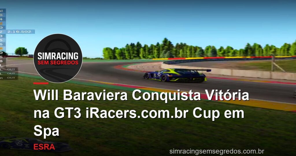 Will Baraviera Conquista Vitória na GT3 iRacers.com.br Cup em Spa