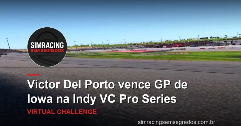 Victor Del Porto vence GP de Iowa na Indy VC Pro Series