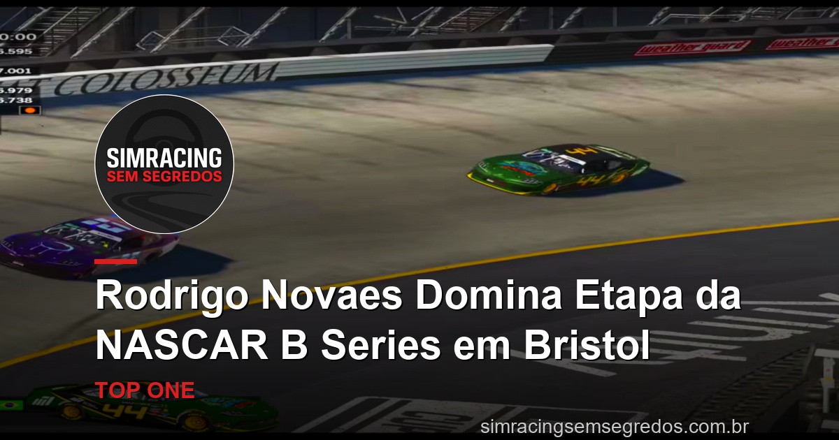Rodrigo Novaes Domina Etapa da NASCAR B Series em Bristol