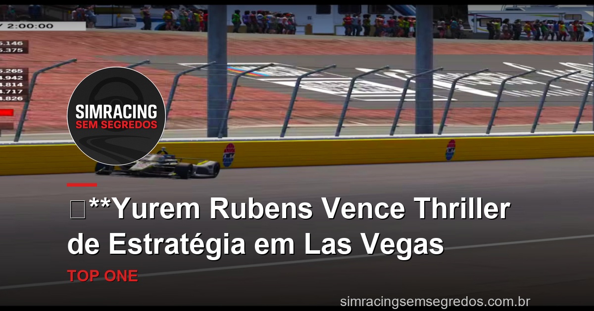 **Yurem Rubens Vence Thriller de Estratégia em Las Vegas