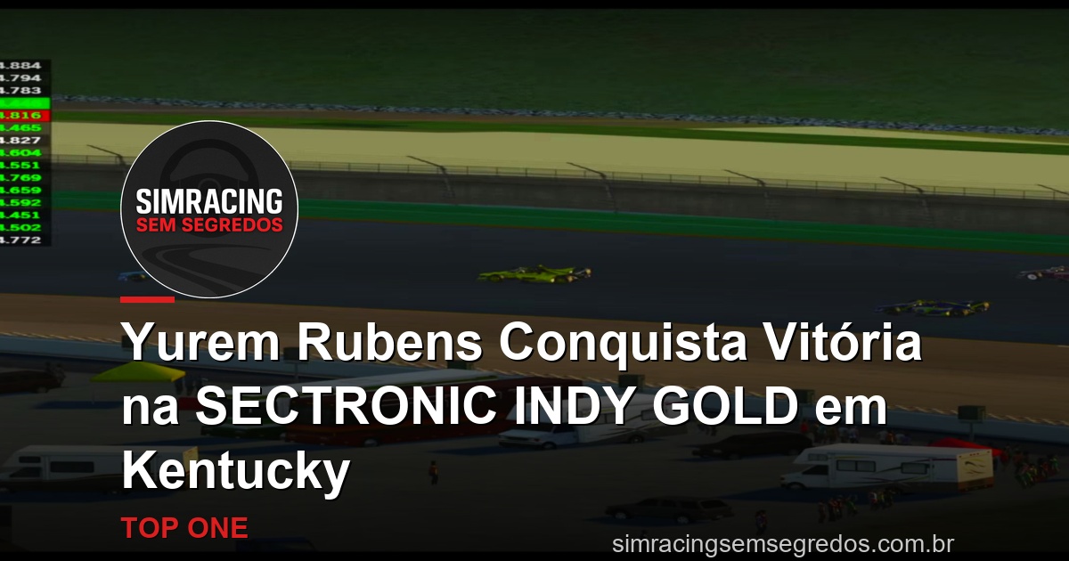 Yurem Rubens Conquista Vitória na SECTRONIC INDY GOLD em Kentucky