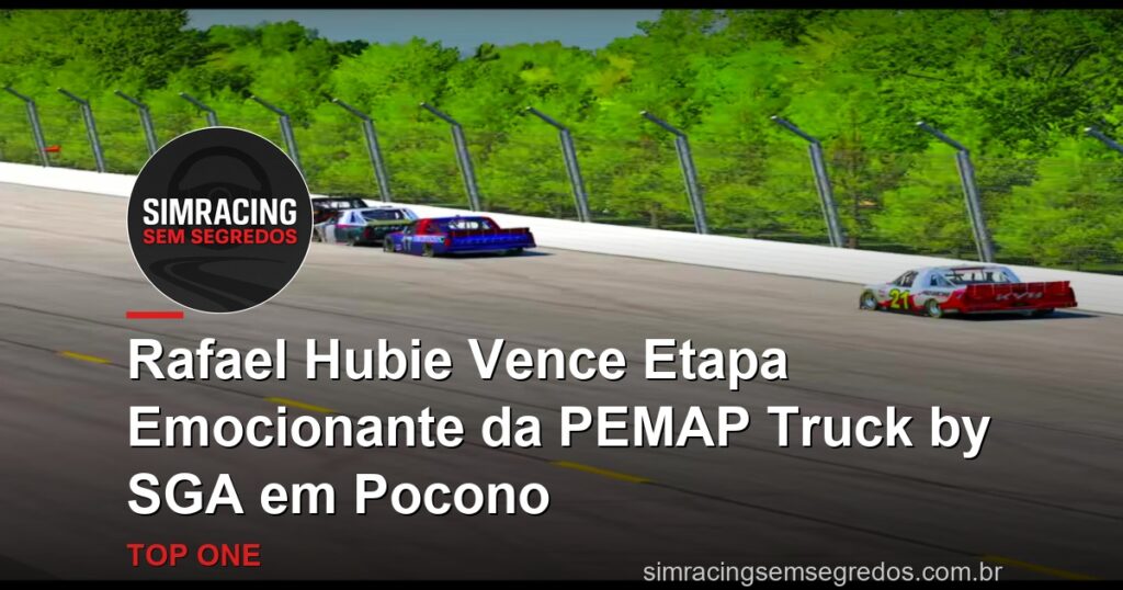 Rafael Hubie Vence Etapa Emocionante da PEMAP Truck by SGA em Pocono