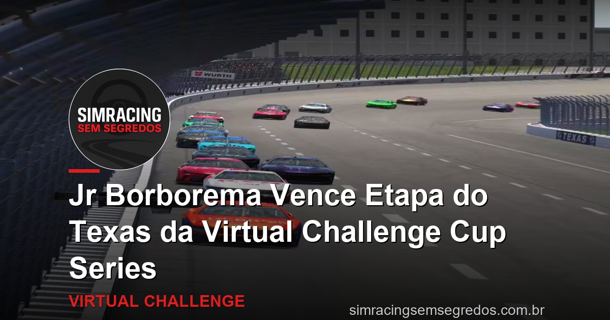 Jr Borborema Vence Etapa do Texas da Virtual Challenge Cup Series