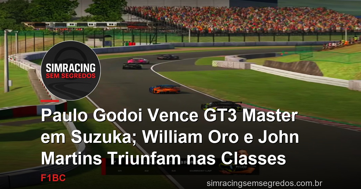 Paulo Godoi Vence GT3 Master em Suzuka; William Oro e John Martins Triunfam nas Classes