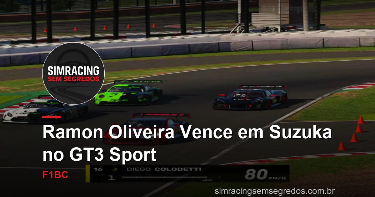 Ramon Oliveira Vence em Suzuka no GT3 Sport