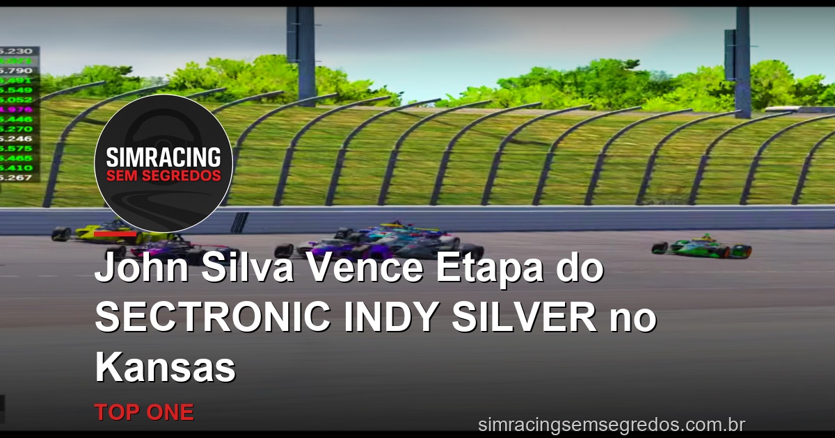 John Silva Vence Etapa do SECTRONIC INDY SILVER no Kansas