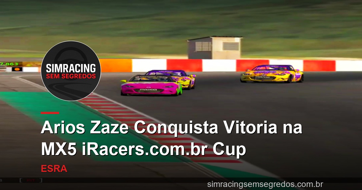 Arios Zaze Conquista Vitoria na MX5 iRacers.com.br Cup