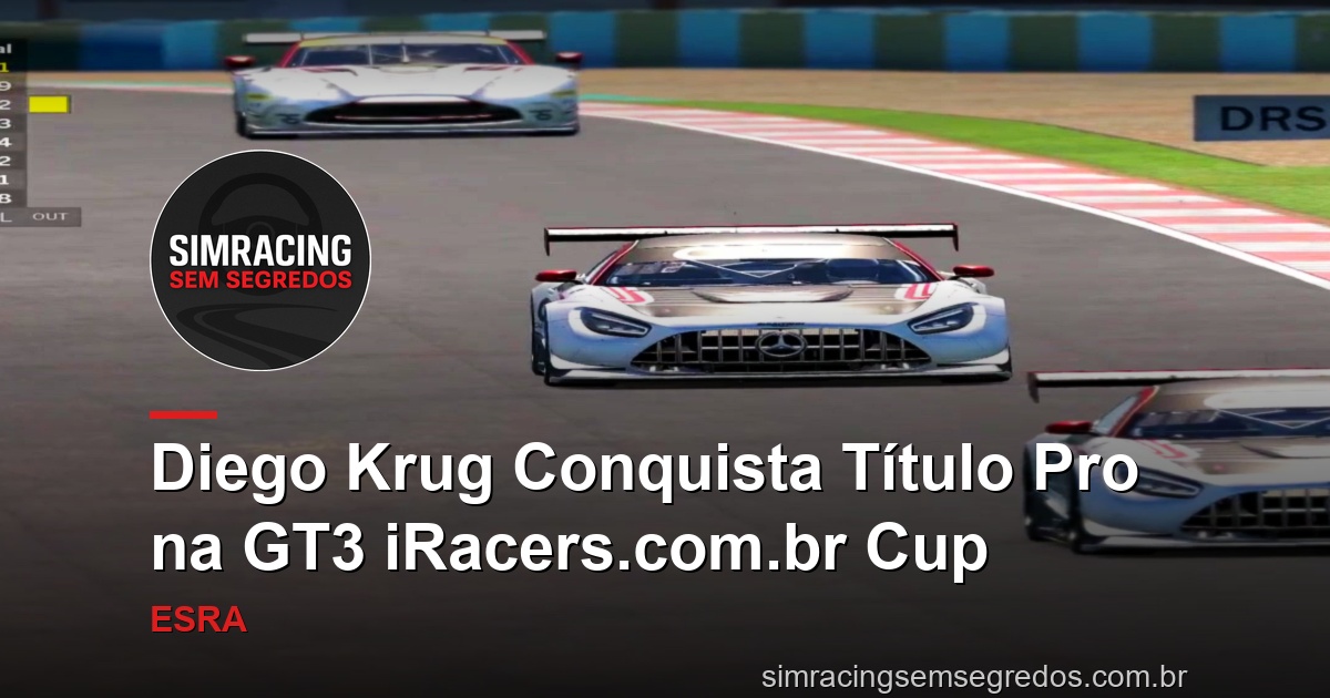 Diego Krug Conquista Título Pro na GT3 iRacers.com.br Cup