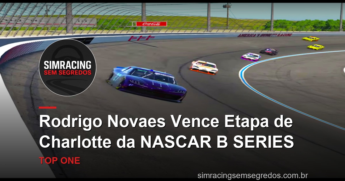 Rodrigo Novaes Vence Etapa de Charlotte da NASCAR B SERIES