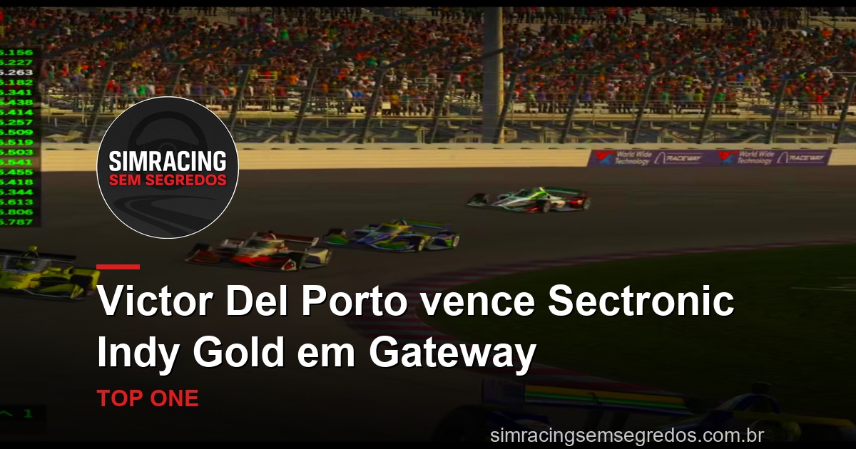 Victor Del Porto vence Sectronic Indy Gold em Gateway