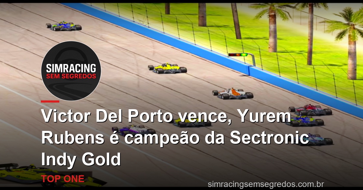 Victor Del Porto vence, Yurem Rubens é campeão da Sectronic Indy Gold