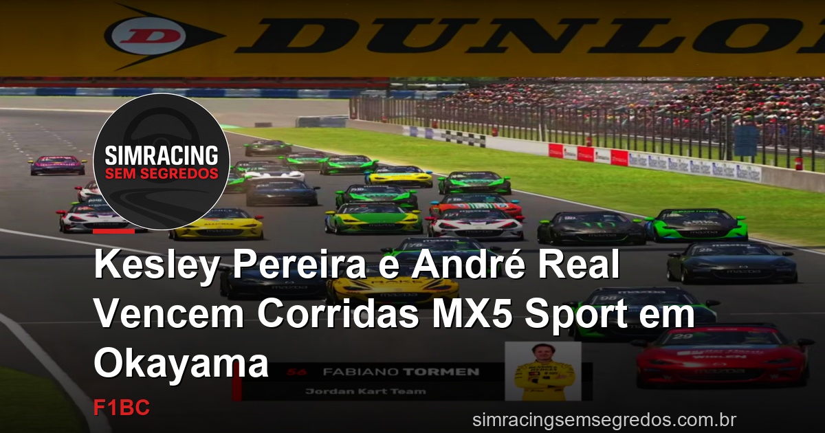Kesley Pereira e André Real Vencem Corridas MX5 Sport em Okayama
