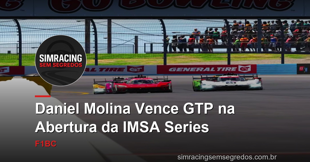 Daniel Molina Vence GTP na Abertura da IMSA Series