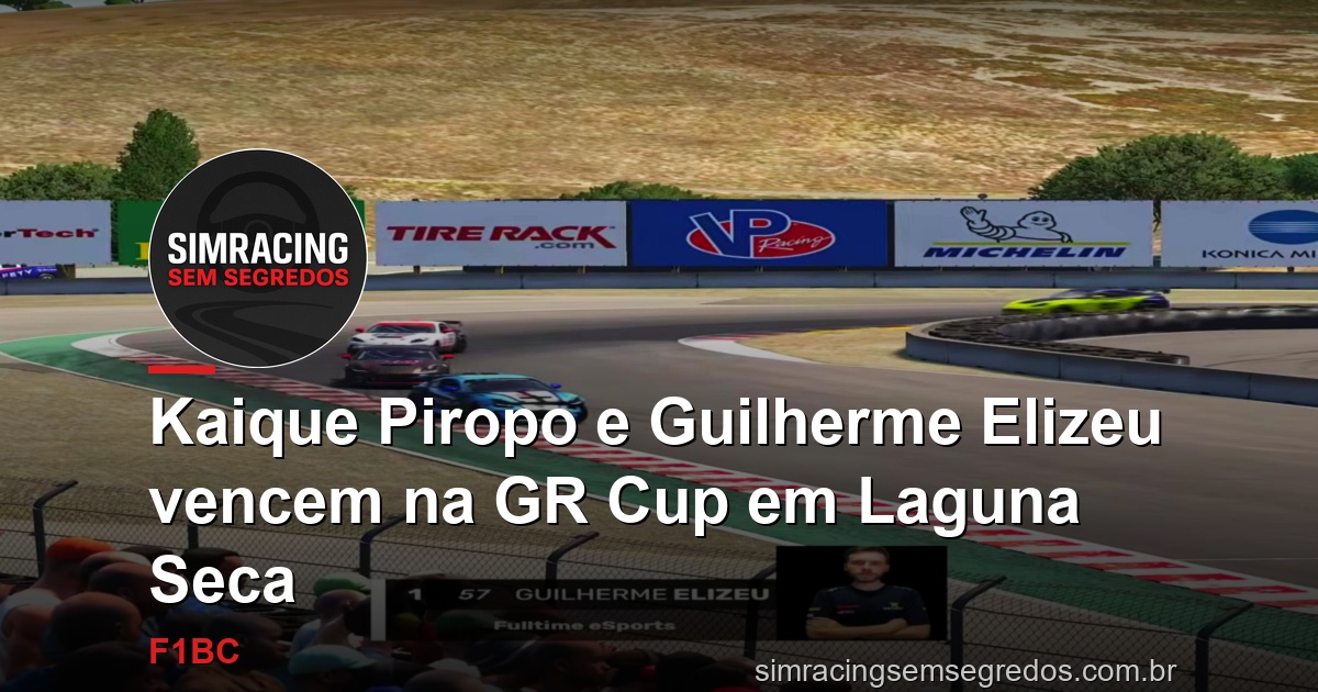 Kaique Piropo e Guilherme Elizeu vencem na GR Cup em Laguna Seca