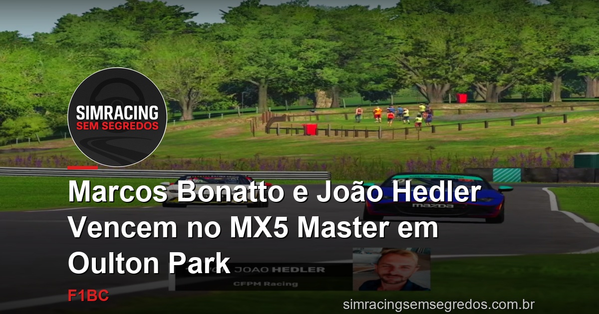 Marcos Bonatto e João Hedler Vencem no MX5 Master em Oulton Park