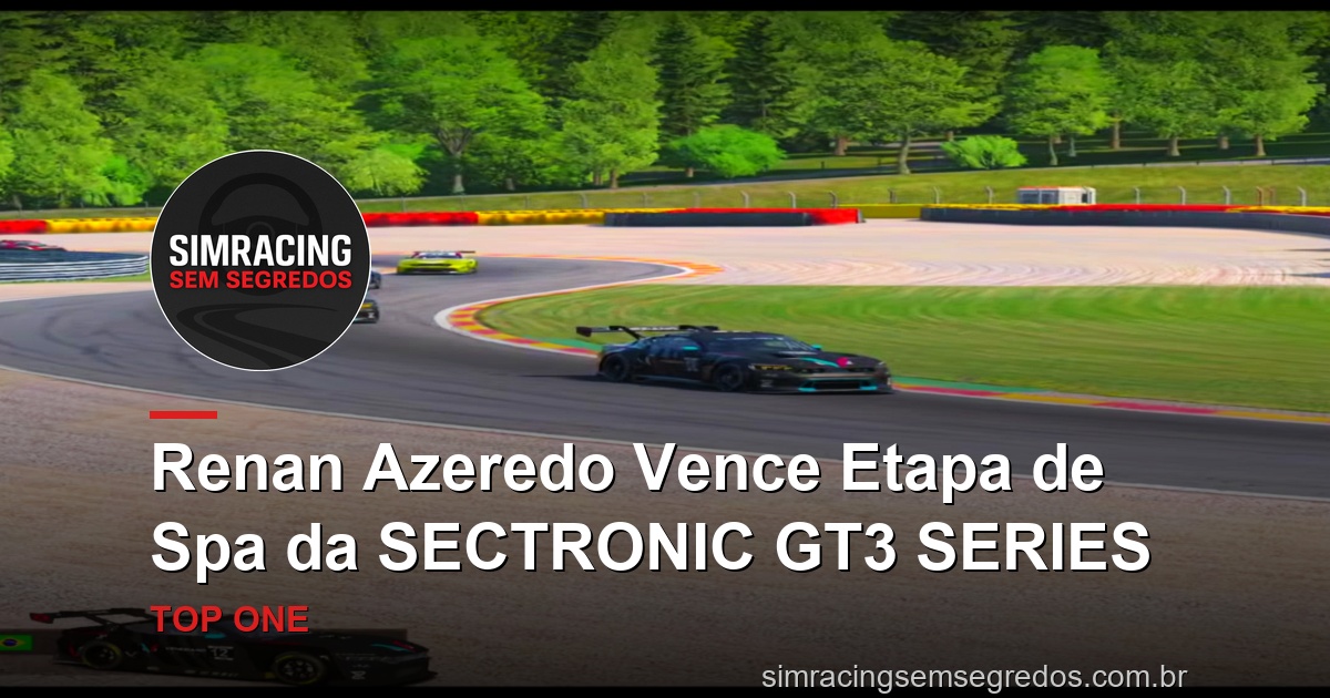 Renan Azeredo Vence Etapa de Spa da SECTRONIC GT3 SERIES