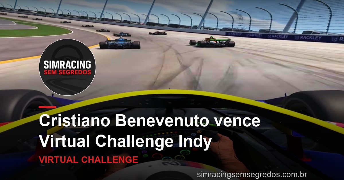 Cristiano Benevenuto vence Virtual Challenge Indy