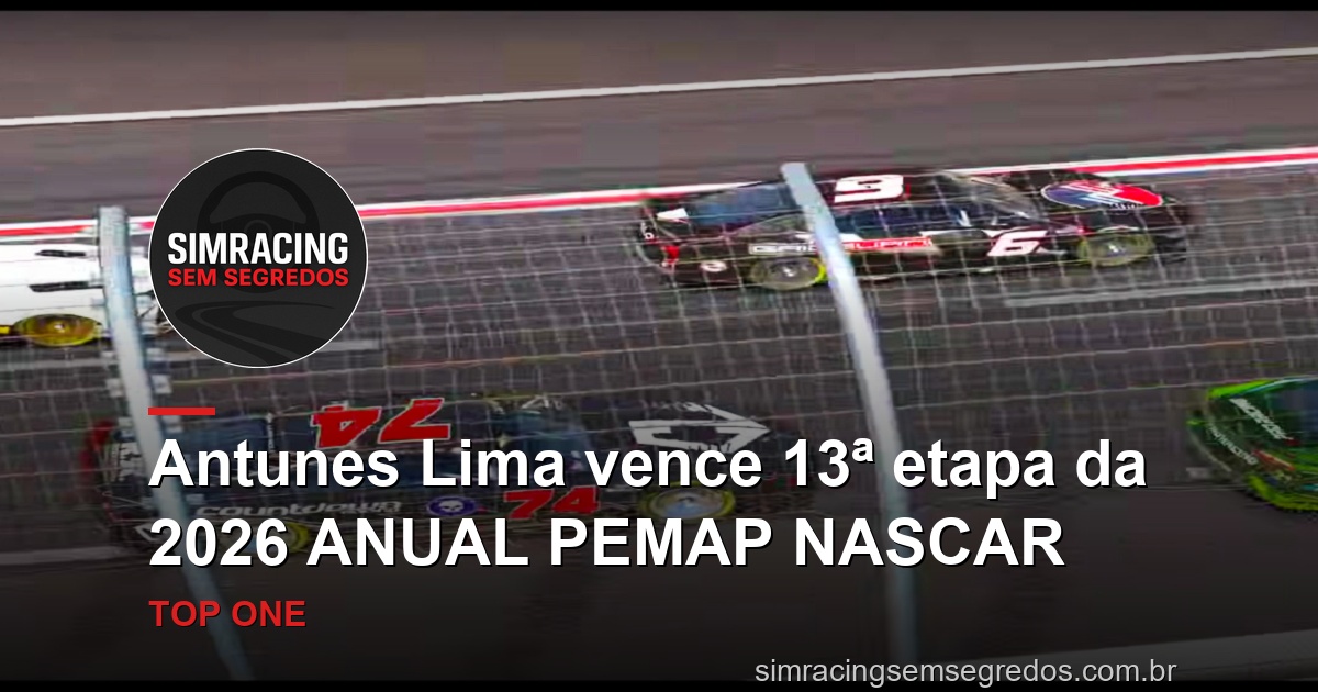 Antunes Lima vence 13ª etapa da 2026 ANUAL PEMAP NASCAR