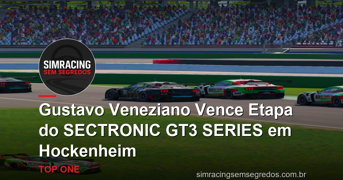 Gustavo Veneziano Vence Etapa do SECTRONIC GT3 SERIES em Hockenheim