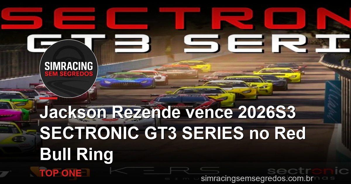Jackson Rezende vence 2026S3 SECTRONIC GT3 SERIES no Red Bull Ring