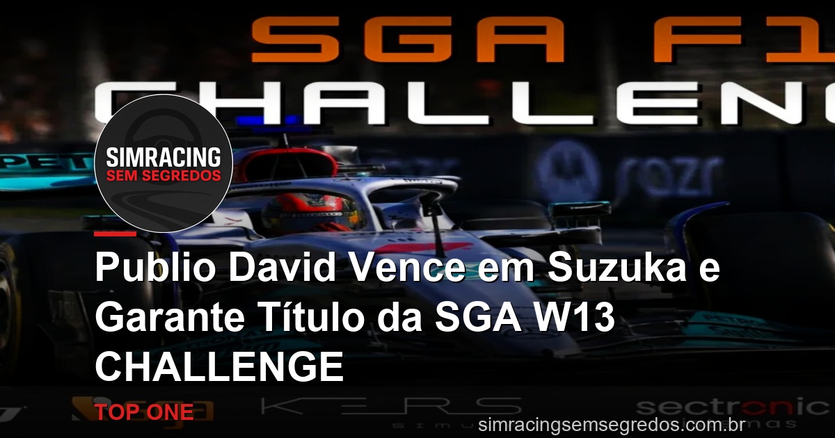 Publio David Vence em Suzuka e Garante Título da SGA W13 CHALLENGE