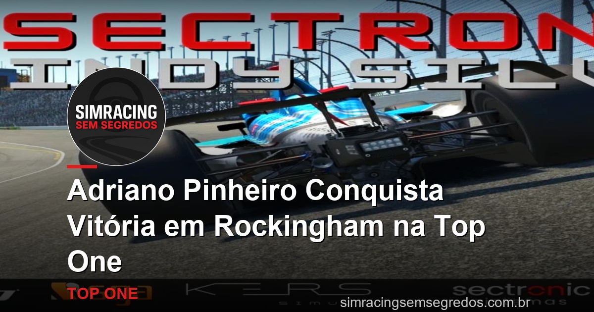Adriano Pinheiro Conquista Vitória em Rockingham na Top One