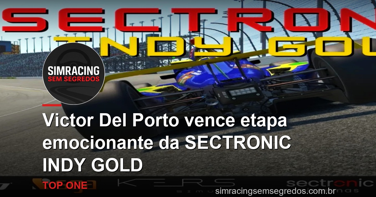 Victor Del Porto vence etapa emocionante da SECTRONIC INDY GOLD