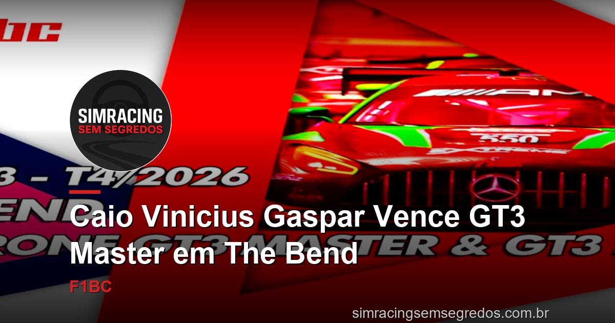 Caio Vinicius Gaspar Vence GT3 Master em The Bend